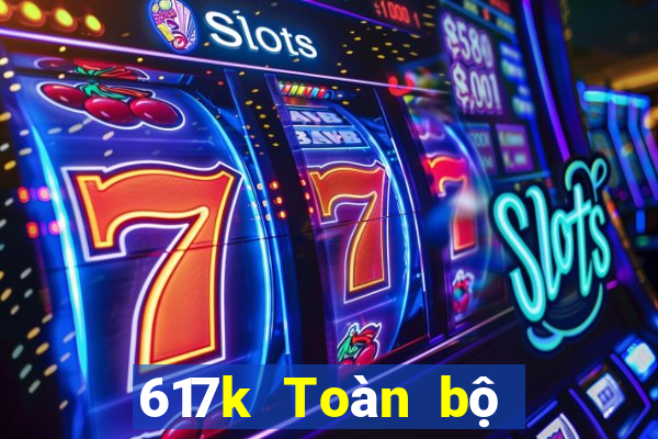 617k Toàn bộ mạng tin tức