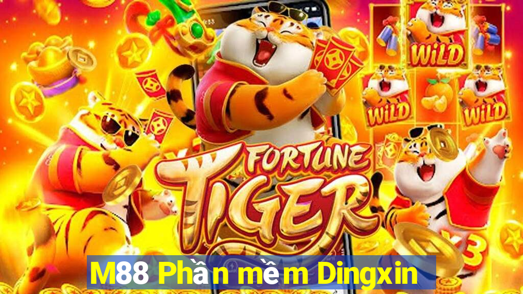 M88 Phần mềm Dingxin