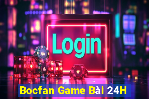 Bocfan Game Bài 24H