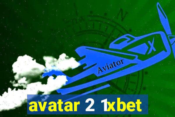 avatar 2 1xbet