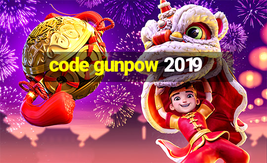 code gunpow 2019