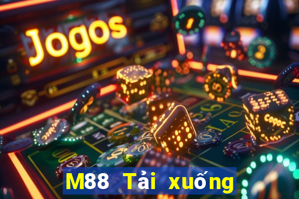 M88 Tải xuống đầy xổ số