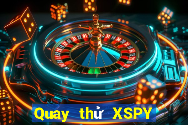 Quay thử XSPY ngày 27