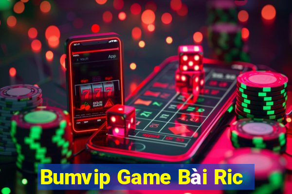 Bumvip Game Bài Ric