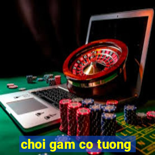 choi gam co tuong