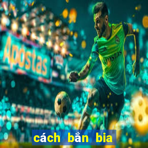 cách bắn bia số 8