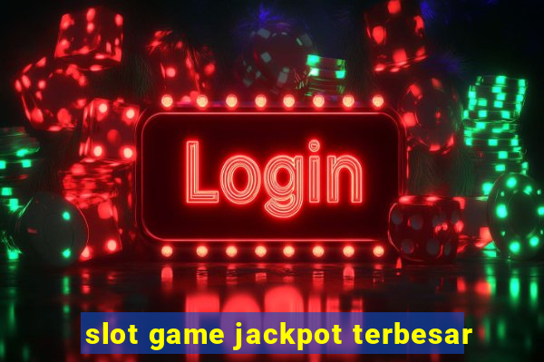 slot game jackpot terbesar