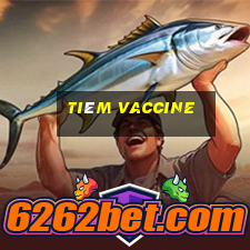 tiêm vaccine