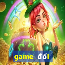 game đổi thưởng xanh chín