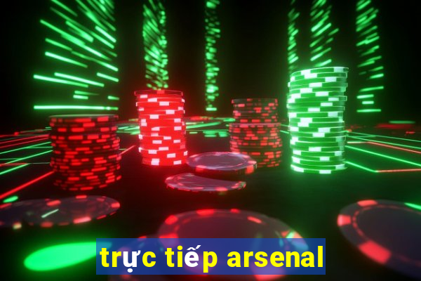 trực tiếp arsenal