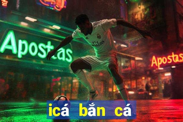 icá bắn cá online appvn