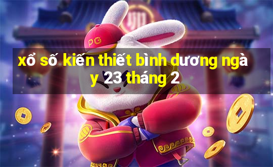 xổ số kiến thiết bình dương ngày 23 tháng 2