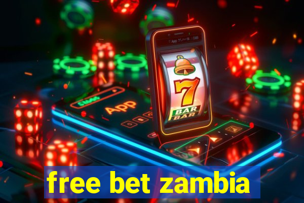 free bet zambia