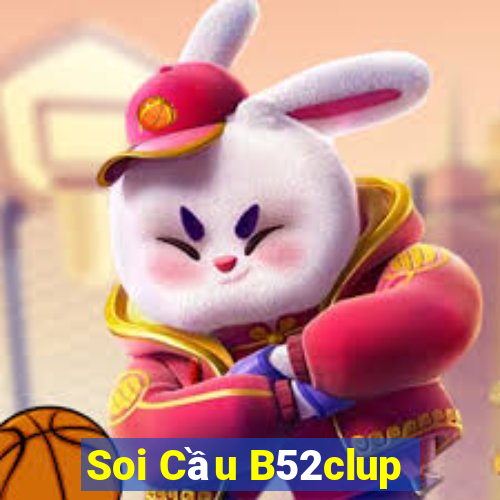 Soi Cầu B52clup