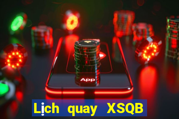 Lịch quay XSQB ngày 12