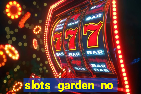 slots garden no deposit bonus codes 2024