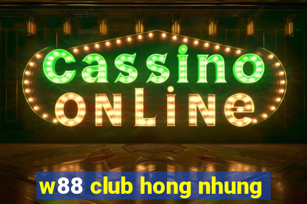 w88 club hong nhung