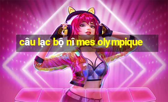 câu lạc bộ nîmes olympique