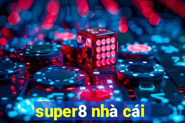 super8 nhà cái