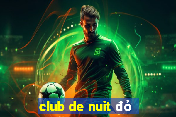 club de nuit đỏ