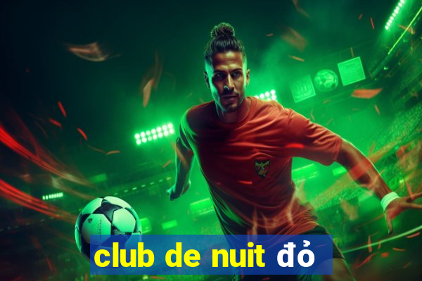 club de nuit đỏ