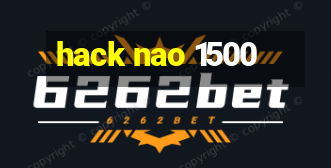 hack nao 1500