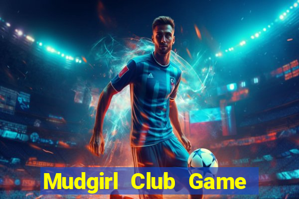 Mudgirl Club Game Bài Xanh 9