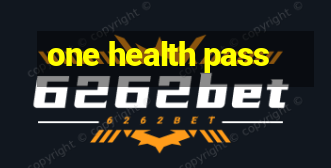 one health pass