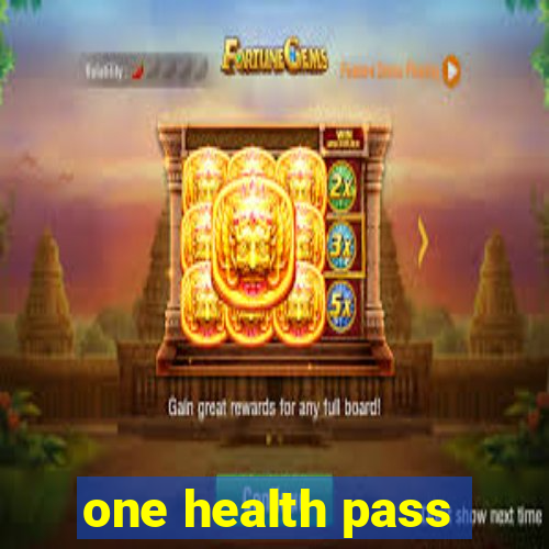 one health pass