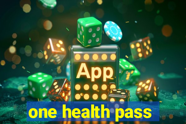 one health pass