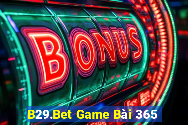 B29.Bet Game Bài 365