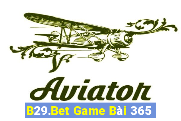 B29.Bet Game Bài 365