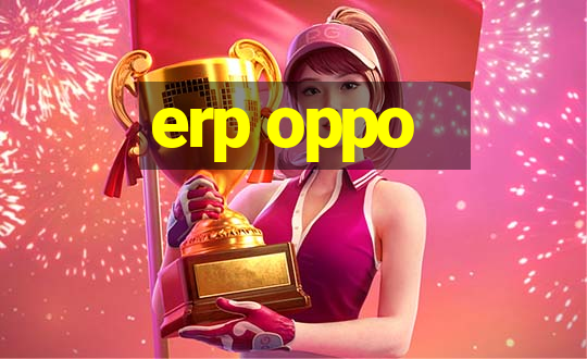 erp oppo