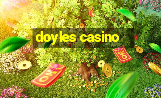 doyles casino