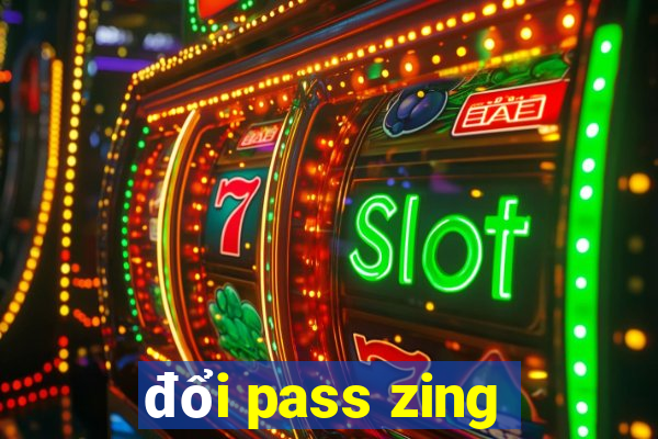 đổi pass zing