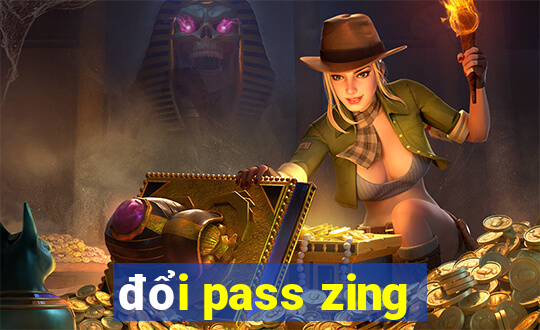 đổi pass zing