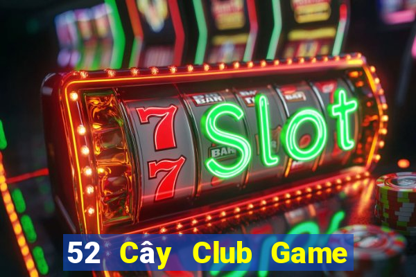 52 Cây Club Game Bài Có Code