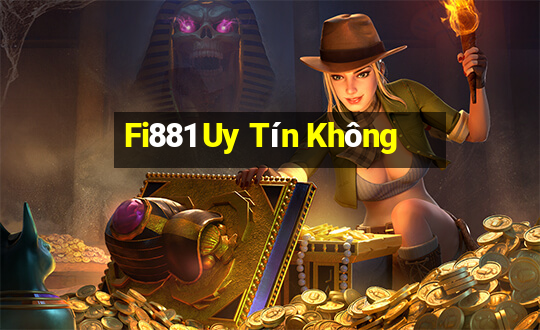 Fi881 Uy Tín Không