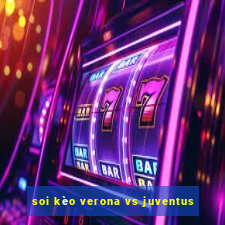 soi kèo verona vs juventus