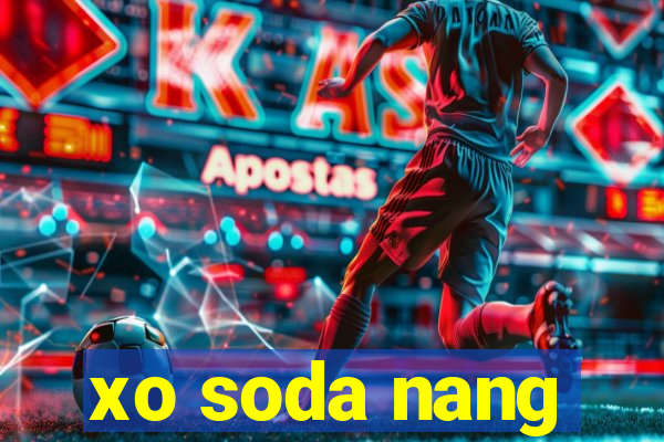 xo soda nang