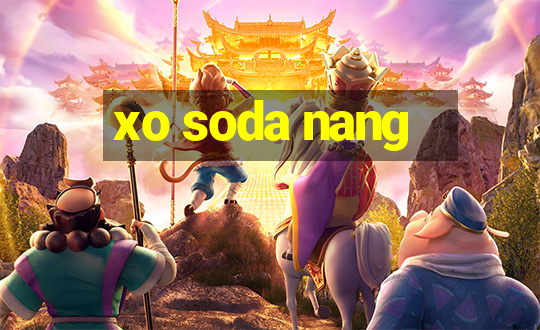 xo soda nang