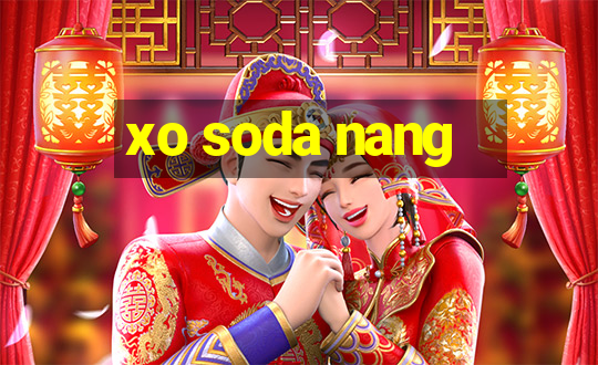 xo soda nang