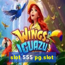 slot 555 pg slot