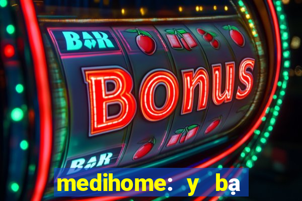 medihome: y bạ điện tử, y tế