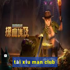 tài xỉu man club