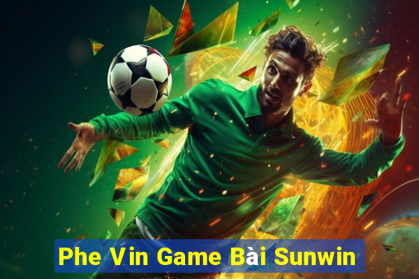 Phe Vin Game Bài Sunwin