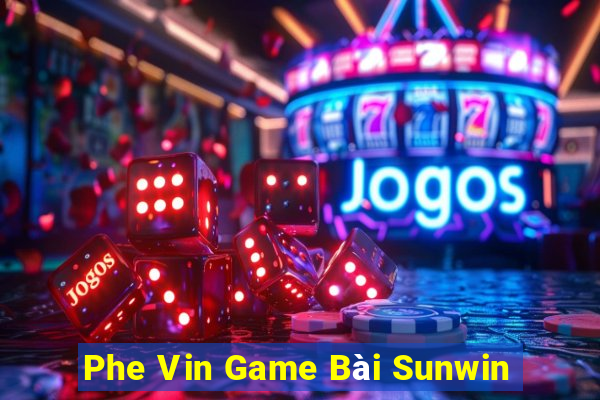 Phe Vin Game Bài Sunwin