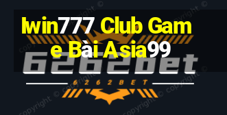 Iwin777 Club Game Bài Asia99