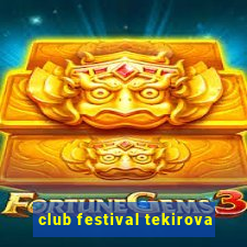 club festival tekirova