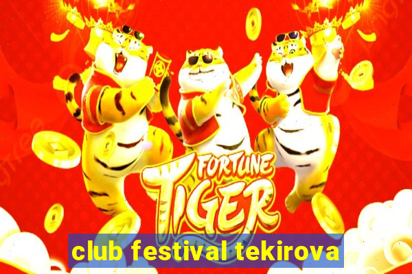 club festival tekirova